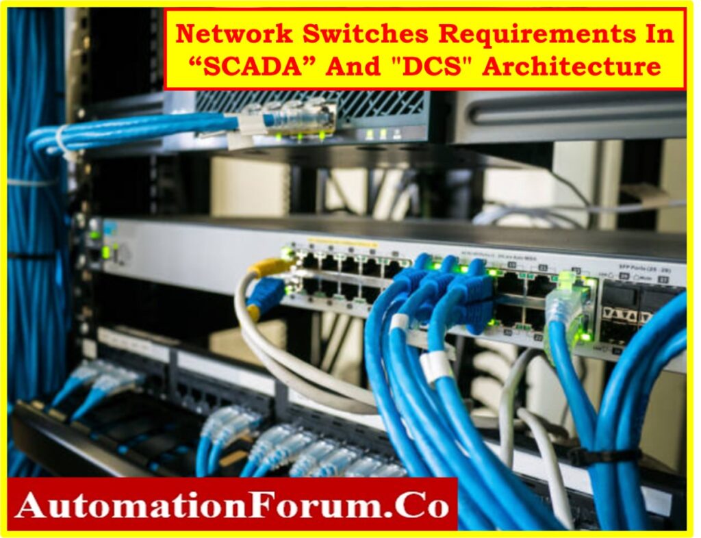 network switch requirements for the "SCADA" and "DCS" architecture.