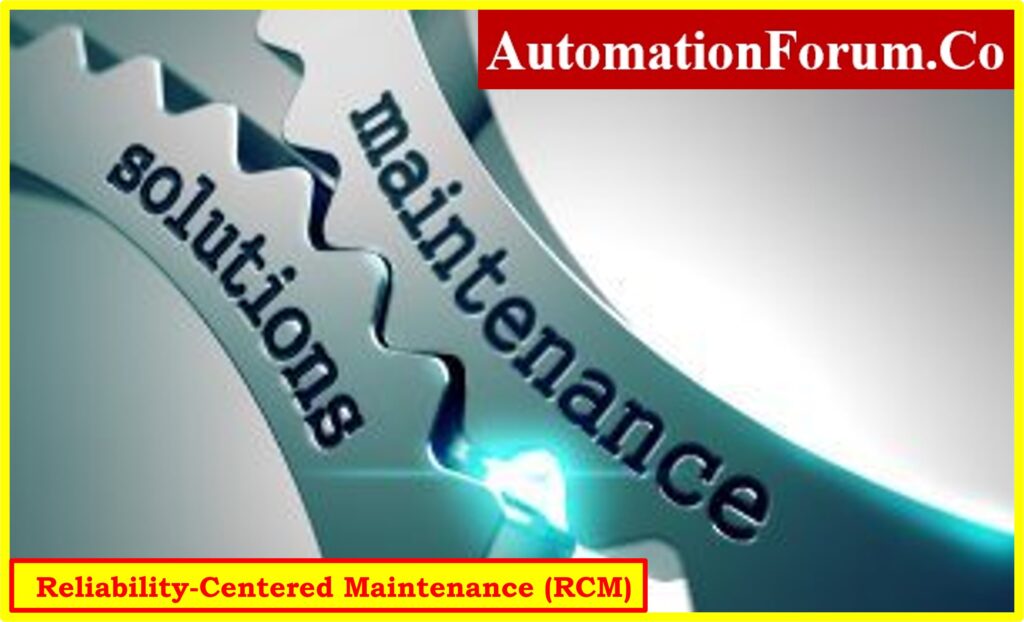 Reliability-Centered Maintenance (RCM)