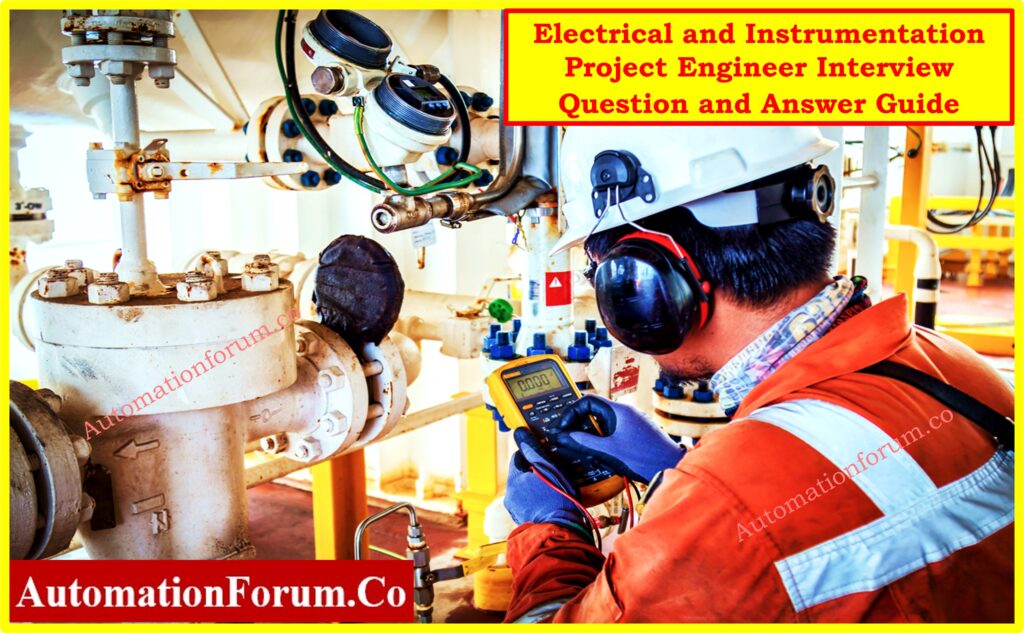 Electrical and Instrumentation Project Engineer Interview Question and Answer Guide