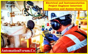 Electrical and Instrumentation Project Engineer Interview Question and
