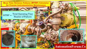 Mean Time Between Failures (MTBF) Calculator for Process Instrumentation Maintenance